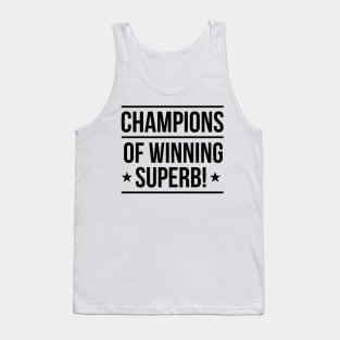 Champions of Winning Superb! Tank Top